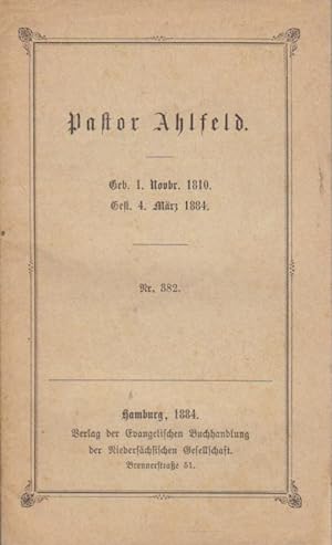 Pastor Ahlfeld. Geb. 1. November 1810. Gest. 4. März 1884. Nr. 352.