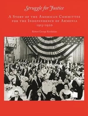 Seller image for Struggle for Justice: A Story of the American Committee for the Independence of Armenia, 19151920 (Paperback) for sale by CitiRetail