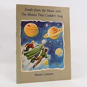 Jewels From the Moon and The Meteor That Couldn't Stay by Eleanor Cameron 1964