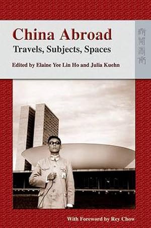 Bild des Verkufers fr China Abroad Travels, Subjects, Spaces (Hardcover) zum Verkauf von CitiRetail