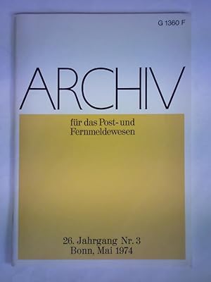 Archiv für das Post- und Fernmeldewesen (Archiv PF) - 26. Jahrgang 1974, Nr. 3, Mai