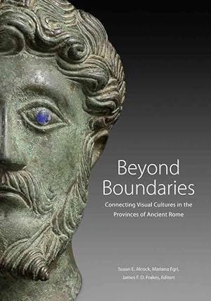 Bild des Verkufers fr Beyond Boundaries - Connecting Visual Cultures in the Provinces of Ancient Rome (Hardcover) zum Verkauf von CitiRetail