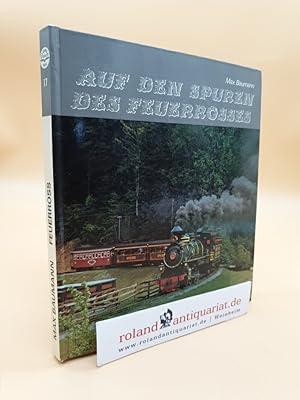 Bild des Verkufers fr Auf den Spuren des Feuerrosses - Eroberung Amerikas durch die Dampflokomotive / Band 17 zum Verkauf von Roland Antiquariat UG haftungsbeschrnkt