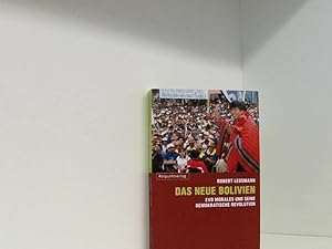 Bild des Verkufers fr Das neue Bolivien: Evo Morales und seine demokratische Revolution Evo Morales und seine demokratische Revolution zum Verkauf von Book Broker