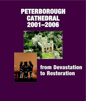 Imagen del vendedor de Peterborough Cathedral 2001-2006: From Devastation to Restoration (Hardcover) a la venta por CitiRetail