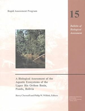 Immagine del venditore per A Biological Assessment of the Aquatic Ecosystems of the Upper Rio Orthon Basin, Pando, Bolivia (Paperback) venduto da CitiRetail