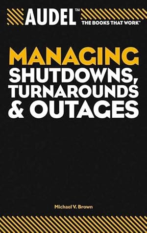 Seller image for Audel Managing Shutdowns, Turnarounds, and Outages (Paperback) for sale by CitiRetail