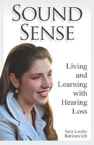 Seller image for Sound Sense - Living and Learning with Hearing Loss (Paperback) for sale by CitiRetail