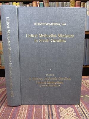 Imagen del vendedor de United Methodist Ministers in South Carolina; Including a History of South Carolina United Methodism a la venta por Pages Past--Used & Rare Books