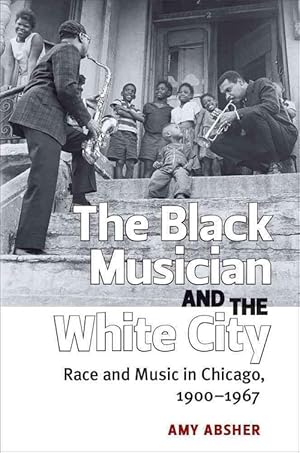 Image du vendeur pour The Black Musician and the White City (Hardcover) mis en vente par CitiRetail