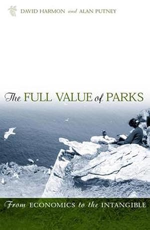 Imagen del vendedor de The Full Value of Parks (Hardcover) a la venta por CitiRetail