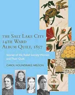 Imagen del vendedor de The Salt Lake City 14th Ward Album Quilt, 1857 (Paperback) a la venta por CitiRetail