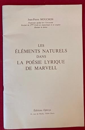 Bild des Verkufers fr Les Elements Naturels dans la Poesie Lyrique de Marvell. zum Verkauf von Plurabelle Books Ltd