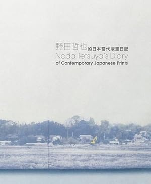 Bild des Verkufers fr Noda Tetsuya's Diary of Contemporary Japanese Prints (Paperback) zum Verkauf von Grand Eagle Retail