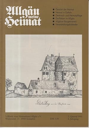 Allgäu meine Heimat. 6. Jahrgang, 2. Quartal, 1991 'S Blättle vom Heimatbund Allgäu.