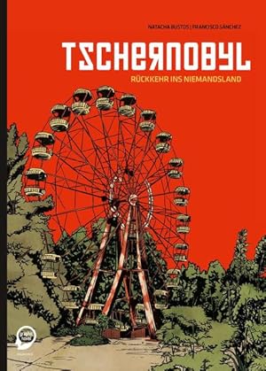 Tschernobyl: Rückkehr ins Niemandsland