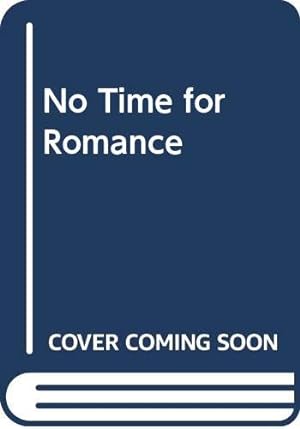 Immagine del venditore per No Time for Romance venduto da WeBuyBooks