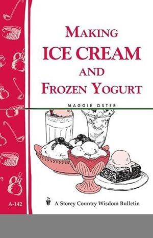 Seller image for Making Ice Cream and Frozen Yogurt (Paperback) for sale by CitiRetail