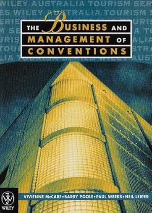 Imagen del vendedor de The Business and Management of Conventions (Wiley Australia Tourism S.) a la venta por WeBuyBooks