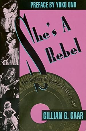 Bild des Verkufers fr She's a Rebel: History of Women in Rock and Roll zum Verkauf von WeBuyBooks