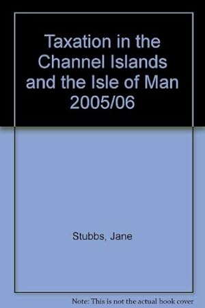 Image du vendeur pour Tottel's Taxation in the Channel Islands and the Isle of Man 2005-06 mis en vente par WeBuyBooks