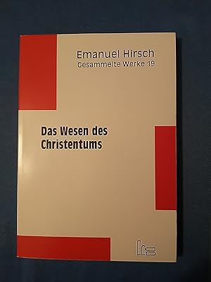 Bild des Verkufers fr Hirsch, Emanuel: Gesammelte WerkeTeil: Bd. 19., Das Wesen des Christentums. neu hrsg. und eingeleitet von Arnulf von Scheliha. zum Verkauf von Antiquariat BehnkeBuch