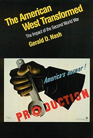 Seller image for The American West Transformed: The Impact of the Second World War for sale by WeBuyBooks