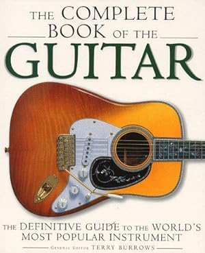 Bild des Verkufers fr The Complete Book of the Guitar: From Sellas to the Superstrat zum Verkauf von WeBuyBooks