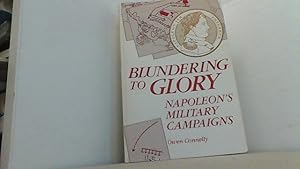 Seller image for Blundering to Glory. Napoleon's Military Campaigns. for sale by Antiquariat Uwe Berg