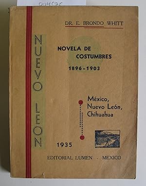 Imagen del vendedor de Nuevo Leon | Novela de costumbres 1896-1903 | Mexico, Nuevo Leon, Chihuahua a la venta por The People's Co-op Bookstore