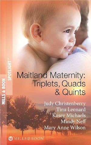 Seller image for Maitland Maternity: Triplets, Quads and Quints: Triplet Secret Babies / Quadruplets on the Doorstep / Great Expectations / Delivered with a Kiss / And Babies Make Seven (Mills & Boon Spotlight) for sale by WeBuyBooks