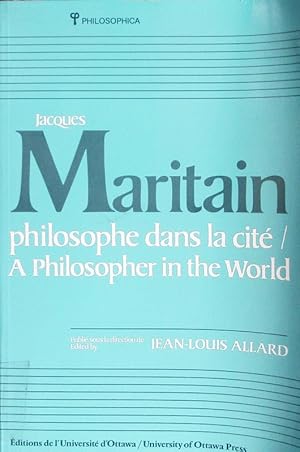 Bild des Verkufers fr Jacques Maritain, philosophe dans la cit / a philosopher in the world. zum Verkauf von Antiquariat Bookfarm