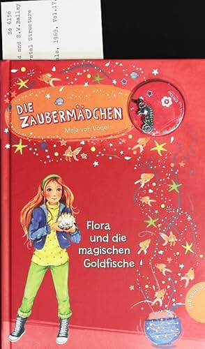 Bild des Verkufers fr Flora und die magischen Goldfische. zum Verkauf von Antiquariat Bookfarm