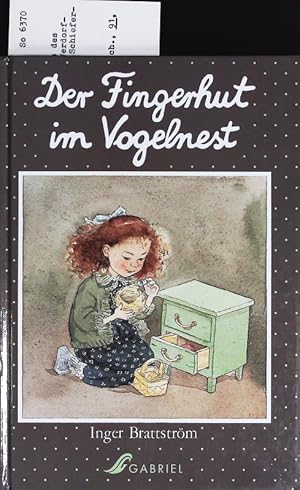 Bild des Verkufers fr Der Fingerhut im Vogelnest. zum Verkauf von Antiquariat Bookfarm