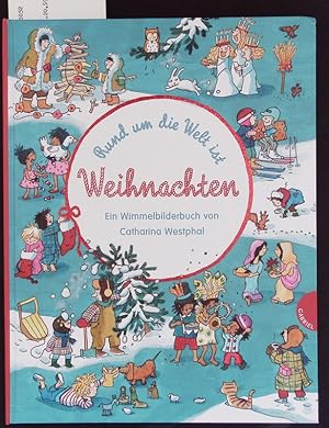 Bild des Verkufers fr Rund um die Welt ist Weihnachten. Ein Wimmelbilderbuch. zum Verkauf von Antiquariat Bookfarm