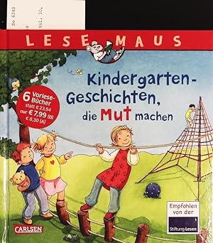 Bild des Verkufers fr Kindergarten-Geschichten, die Mut machen. zum Verkauf von Antiquariat Bookfarm