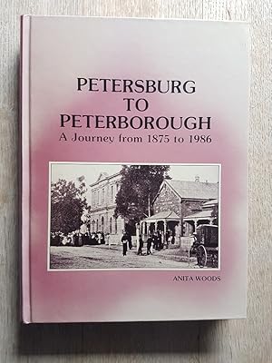 Petersburg to Peterborough : A Journey from 1875 to 1986