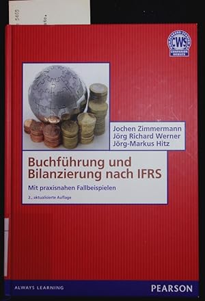 Seller image for Buchfhrung und Bilanzierung nach IFRS. Mit praxisnahen Fallbeispielen. for sale by Antiquariat Bookfarm