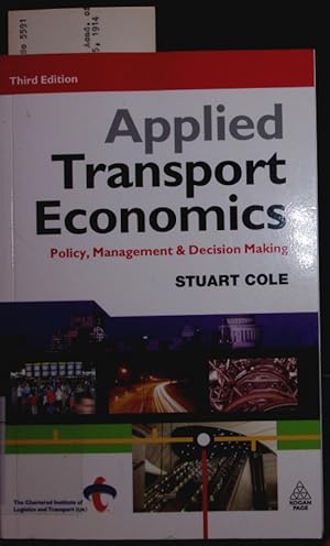 Imagen del vendedor de Applied transport economics. Policy, management & decision making. a la venta por Antiquariat Bookfarm