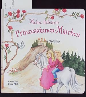Bild des Verkufers fr Meine liebsten Prinzessinnen-Mrchen. zum Verkauf von Antiquariat Bookfarm