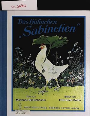 Bild des Verkufers fr Das Hhnchen "Sabinchen". zum Verkauf von Antiquariat Bookfarm