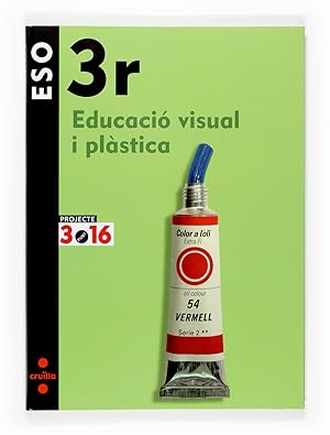 Seller image for (cat).(07).ed.visual i plastica 3r eso/projecte 3.16 for sale by Imosver