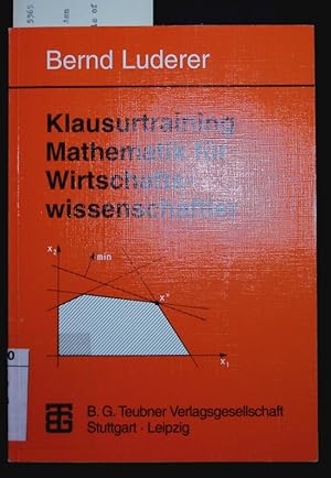 Seller image for Klausurtraining Mathematik fr Wirtschaftswissenschaftler. Aufgaben - Hinweise - Lsungen. for sale by Antiquariat Bookfarm