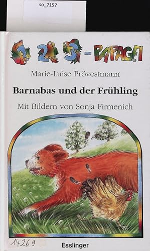 Bild des Verkufers fr Barnabas und der Frhling. zum Verkauf von Antiquariat Bookfarm