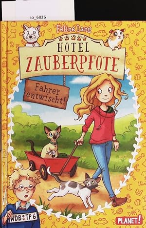 Seller image for Hotel Zauberpfote - Fahrer entwischt! for sale by Antiquariat Bookfarm