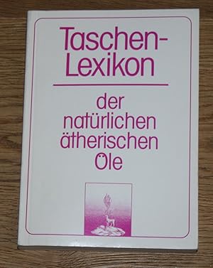 Taschenlexikon der natürlichen ätherischen Öle.