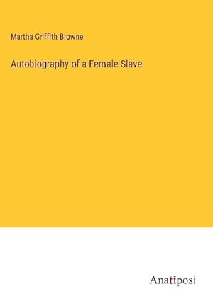 Immagine del venditore per Autobiography of a Female Slave venduto da BuchWeltWeit Ludwig Meier e.K.