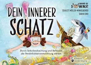 Seller image for Dein innerer Schatz - Durch Selbstbeobachtung und Reflexion die Persnlichkeitsentwicklung strken for sale by BuchWeltWeit Ludwig Meier e.K.