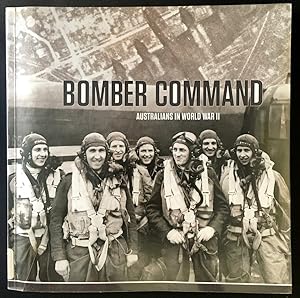 Bomber Command: Australians in World War II by Dr Richard Reid