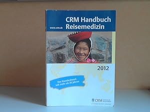 Bild des Verkufers fr CRM-Handbuch Reisemmedizin 2012, Ausgabe 48 zum Verkauf von Andrea Ardelt